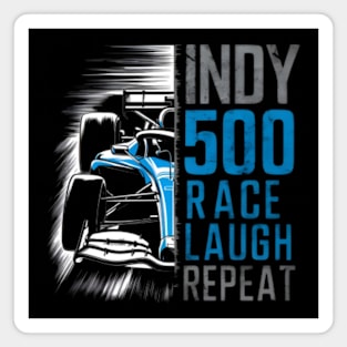 indy 500 : Race, laugh, repeat Magnet